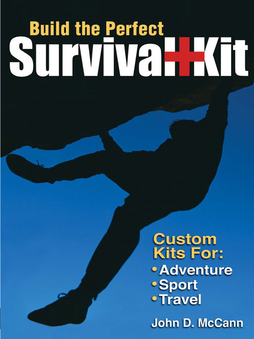 Title details for Build the Perfect Survival Kit by John McCann - Available